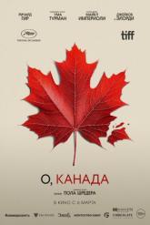 Смотреть онлайн О, Канада (2024)