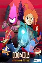 Смотреть онлайн Dead Cells: Неугасаемый (2024)