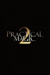 Смотреть онлайн Практическая магия 2 (2026)
