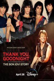 Смотреть онлайн Спасибо и доброй ночи: История Bon Jovi