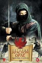Смотреть онлайн Легенда о Красном Орле (2011)