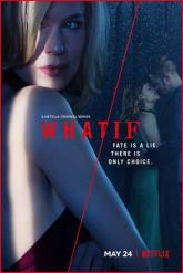 Смотреть онлайн Что/если (2019)